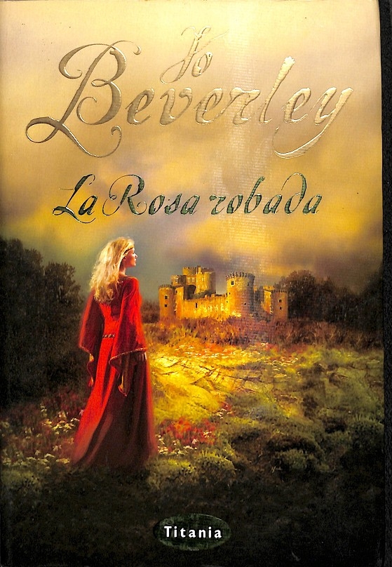 LA ROSA ROBADA. - BEVERLEY, JO