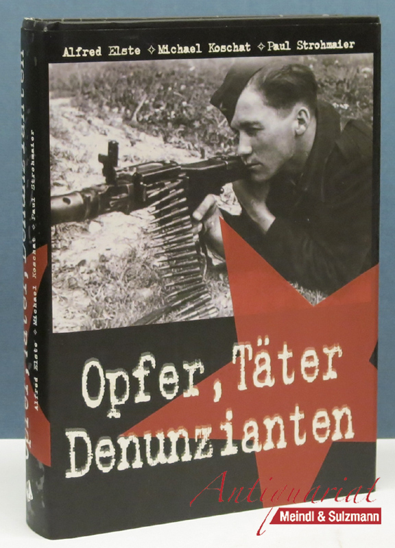 Opfer, Täter, Denunzianten. 