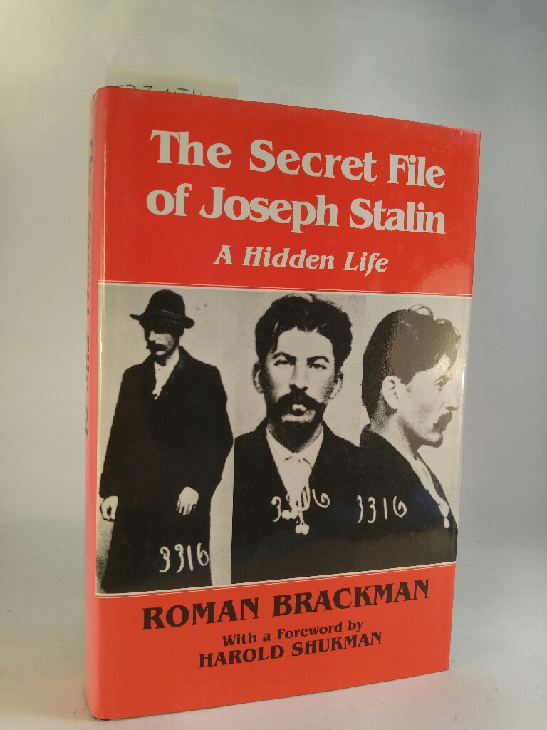 The Secret File of Joseph Stalin: A Hidden Life - Brackman, Roman
