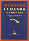Médicos cubanos : memorias - Pazos Beceiro, Carlos.Franco Salazar, Guillermo