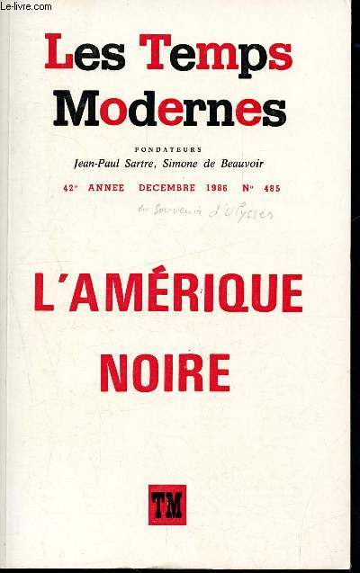 Les temps modernes - 42éme année -decembre 1986 N°485- l'amerique noire - Sartre Jean-Paul, Beauvoir Simone (de)