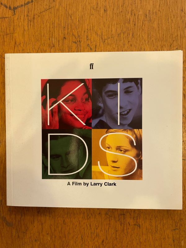 Kids a film by Larry Clark Kids a film by Larry Clark