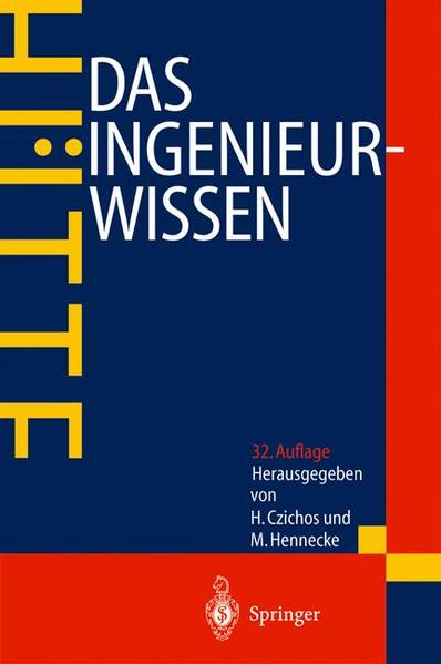 Hütte - Das Ingenieurwissen. Hrsg.: Akademischer Verein Hütte e.V., Berlin. - Czichos, Horst und Manfred Hennecke (Hg.)