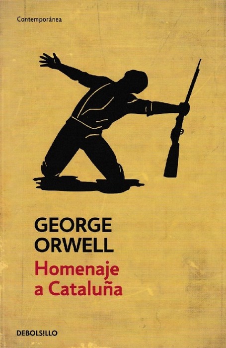 Homenaje a Catalunya. [Prólogo de Miquel Berga. Título original: Homage to Catalonia. Traducción de Miguel Temprano García]. - Orwell, George [1903-1950]