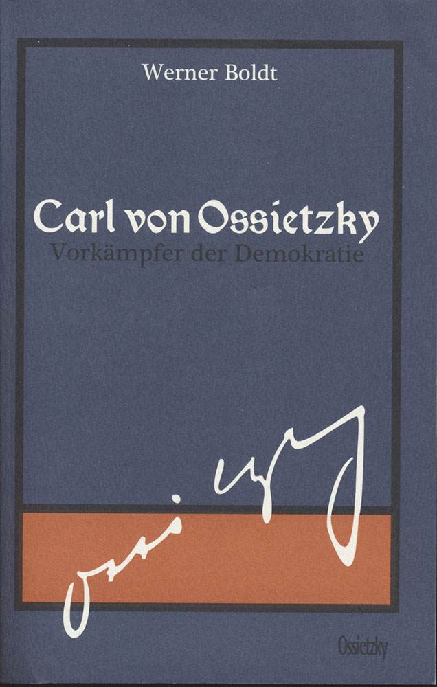 Carl von Ossietzky. Vorkämpfer der Demokratie. - Boldt, Werner