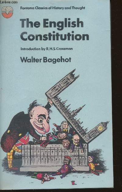 The English Constitution - Bagehot Walter