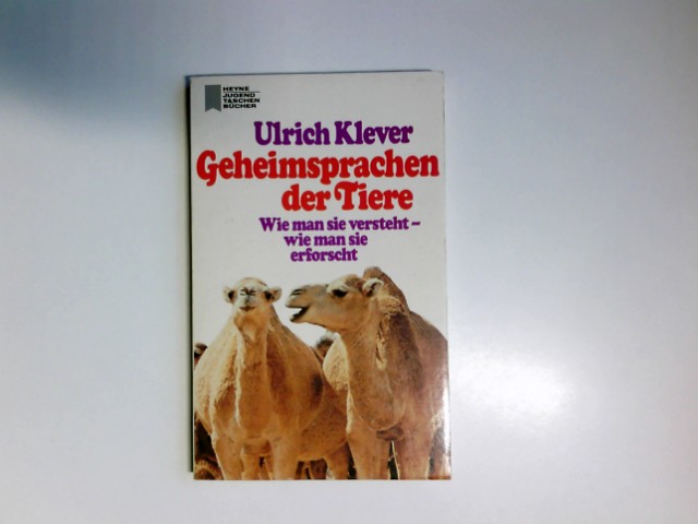 Geheimsprachen der Tiere. Wie man sie versteht, wie man sie erforscht