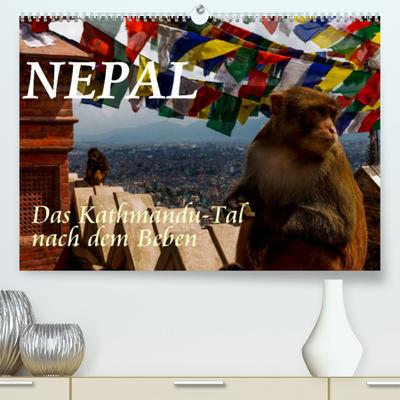 Nepal-Das Kathmandu-Tal nach dem Beben (Premium, hochwertiger DIN A2 Wandkalender 2022, Kunstdruck in Hochglanz) : Nepal nach dem Beben (Monatskalender, 14 Seiten ) - Frank Baumert