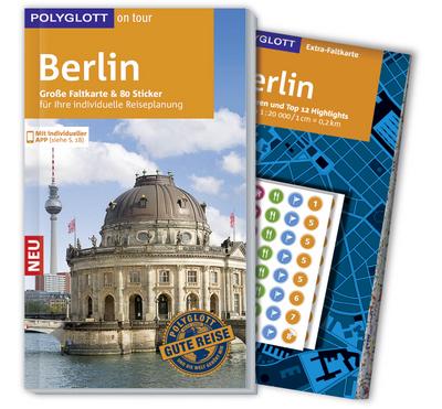 Lehmann, U: POLYGLOTT on tour Reiseführer Berlin : Mit großer Faltkarte, 80 Stickern und individueller App - Manuela Blisse, Uwe Lehmann, Christiane Petri