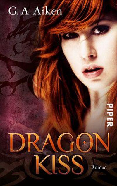 Dragon Kiss : Roman - G. A. Aiken