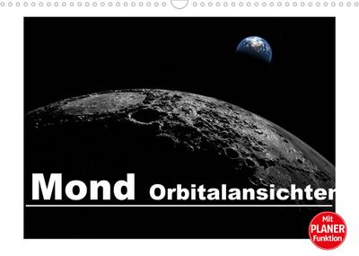 Mond Orbitalansichten (Wandkalender 2022 DIN A3 quer) : Orbitalansichten des Mondes und seiner Krater (Geburtstagskalender, 14 Seiten ) - Linda Schilling