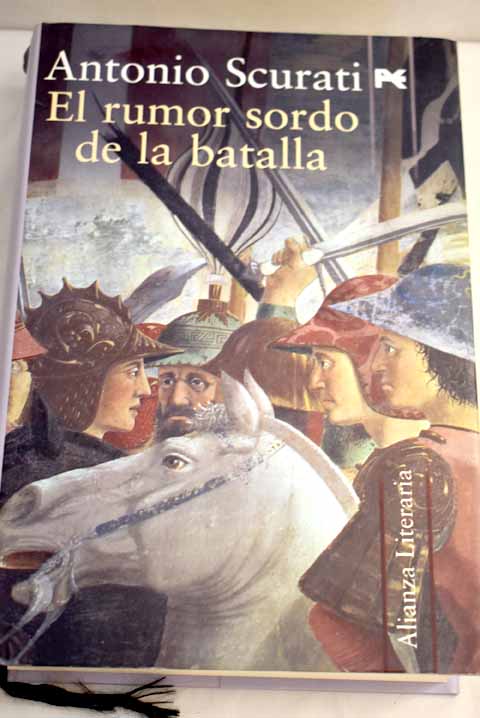 El rumor sordo de la batalla - Scurati, Antonio