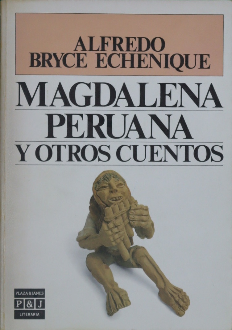 Magdalena peruana y otros cuentos - Bryce Echenique, Alfredo