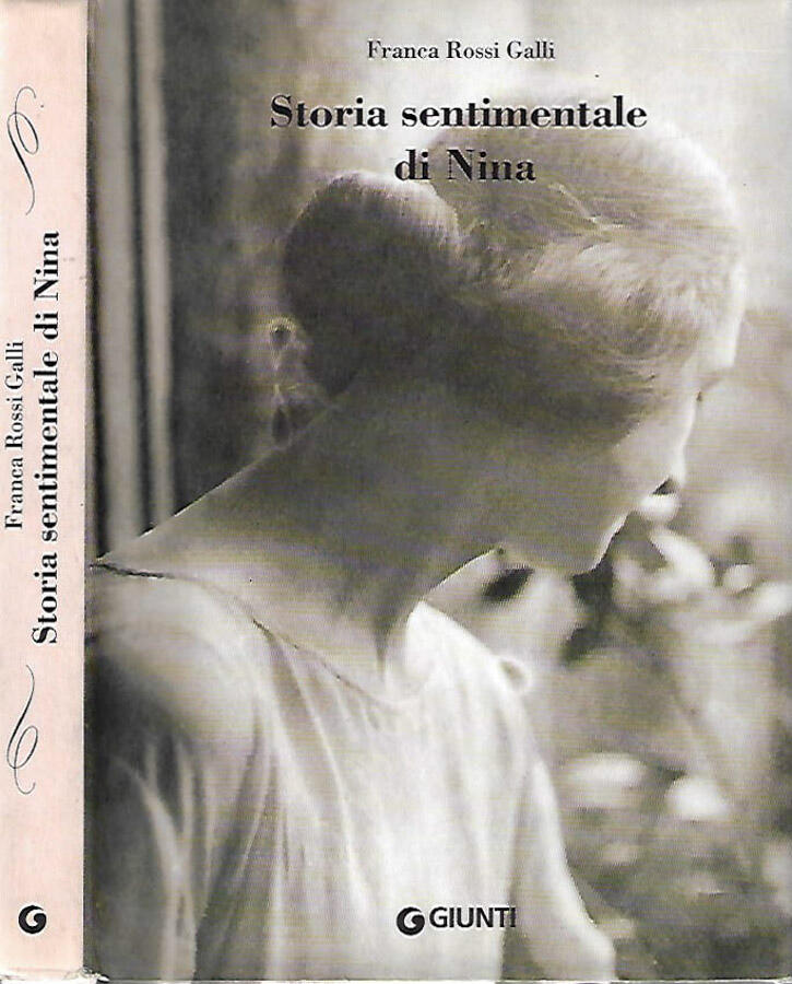 Storia sentimentale di Nina Diario 1903 - 1919 - Franca Rossi Galli