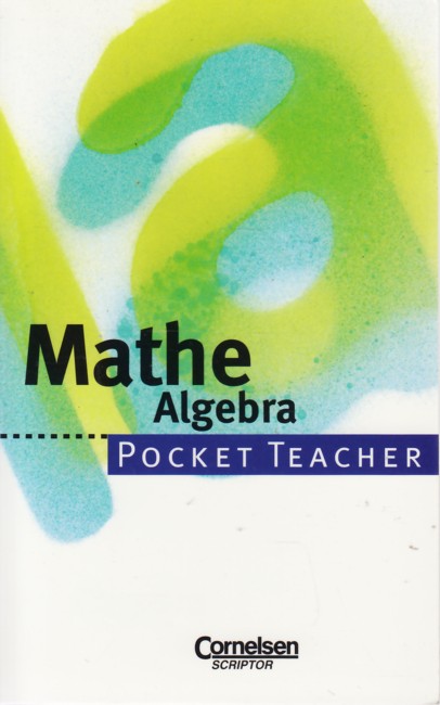 Pocket Teacher ~ Mathe - Algebra. - Kammermeyer, Fritz ; Zerpies, Roland