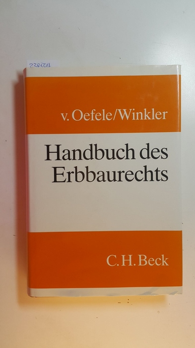 Handbuch des Erbbaurechts - Oefele, Helmut von ; Winkler, Karl