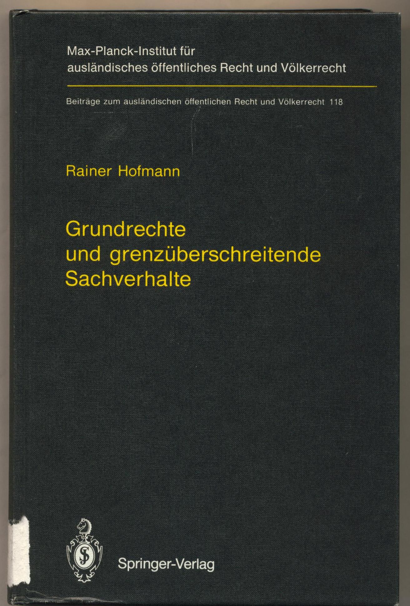 Grundrechte und grenzüberschreitende Sachverhalte Human Rights and Situations of Transboundary Nature (English Summary) - Hofmann, Rainer