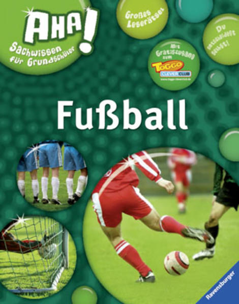 Fußball (AHA! Sachwissen für Grundschüler) - Gorgas, Martina und Joachim Krause