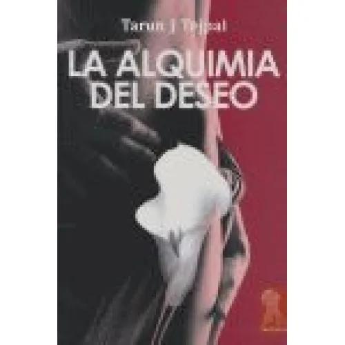 LA ALQUIMIA DEL DESEO - Tejpal, Tarun J.