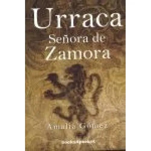 URRACA. SEÑORA DE ZAMORA - Gómez, Amalia