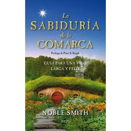 LA SABIDURÍA DE LA COMARCA - Smith, Noble