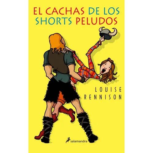 EL CACHAS DE LOS SHORTS PELUDOS - Rennison, Louise