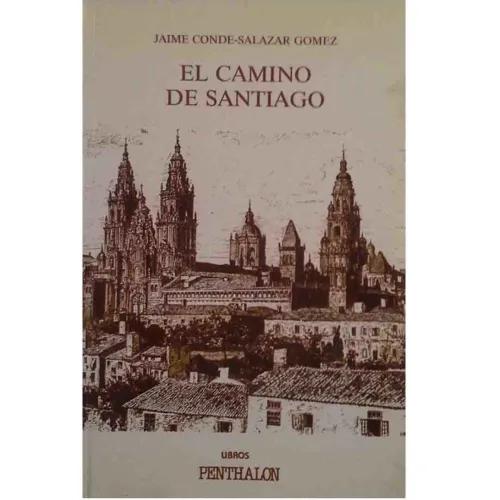 EL CAMINO DE SANTIAGO - Conde-Salazar Gómez, Jaime