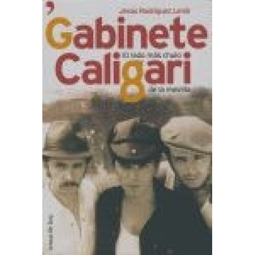 GABINETE CALIGARI. EL LADO MAS OSCURO DE LA MOVIDA - RODRIGUEZ LENIN, JESUS