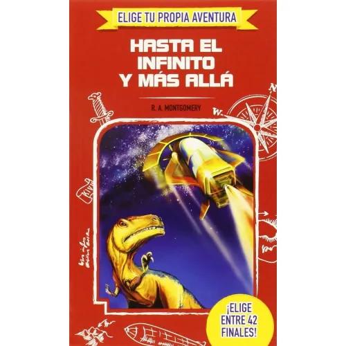 HASTA EL INFINITO Y MÁS ALLÁ - R.A. Montgomery