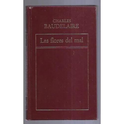 LAS FLORES DEL MAL - Baudelaire, Charles