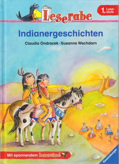 Leserabe - 1. Lesestufe ~ Indianergeschichten. - Ondracek, Claudia