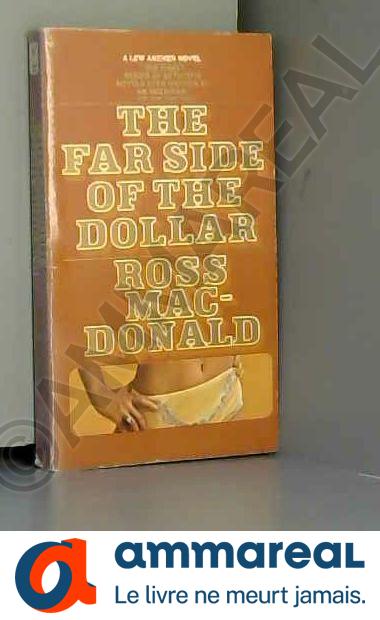 The Far Side of the Dollar - Ross Macdonald et Ross Macdonald