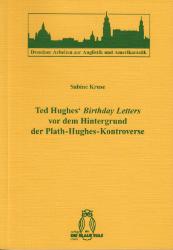 Ted Hughes' ?Birthday Letters? vor dem Hintergrund der Plath-Hughes-Kontroverse - Kruse, Sabine