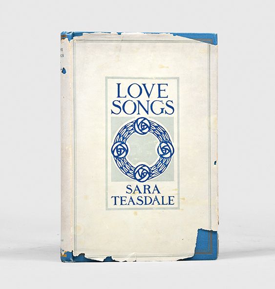 Love Songs. - TEASDALE, Sara.
