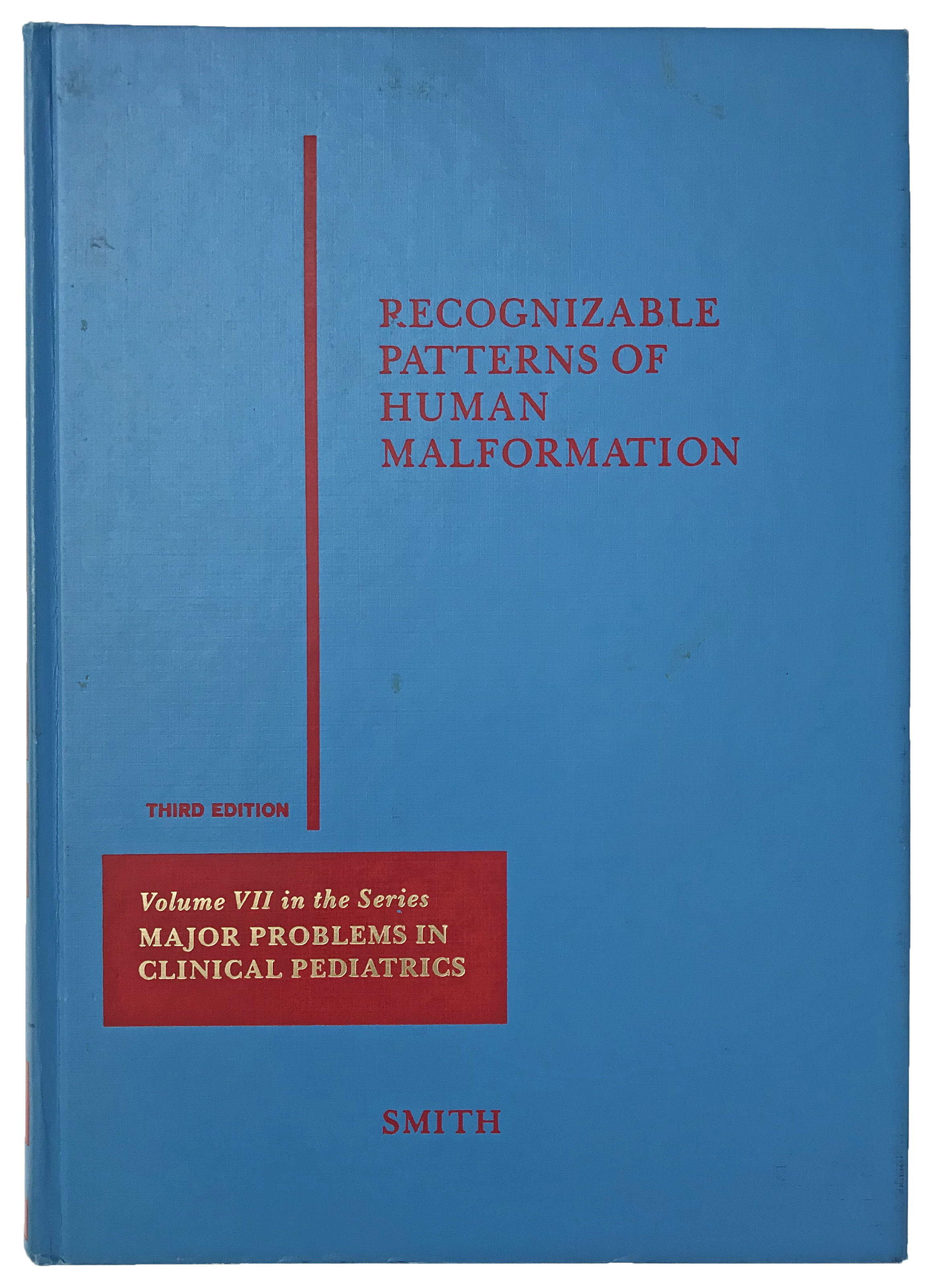 Recognizable Patterns of Human Malformation; genetic, embryologic, and clinical aspects. - SMITH, David Weyhe (1926-1981); Kenneth Lyons JONES.