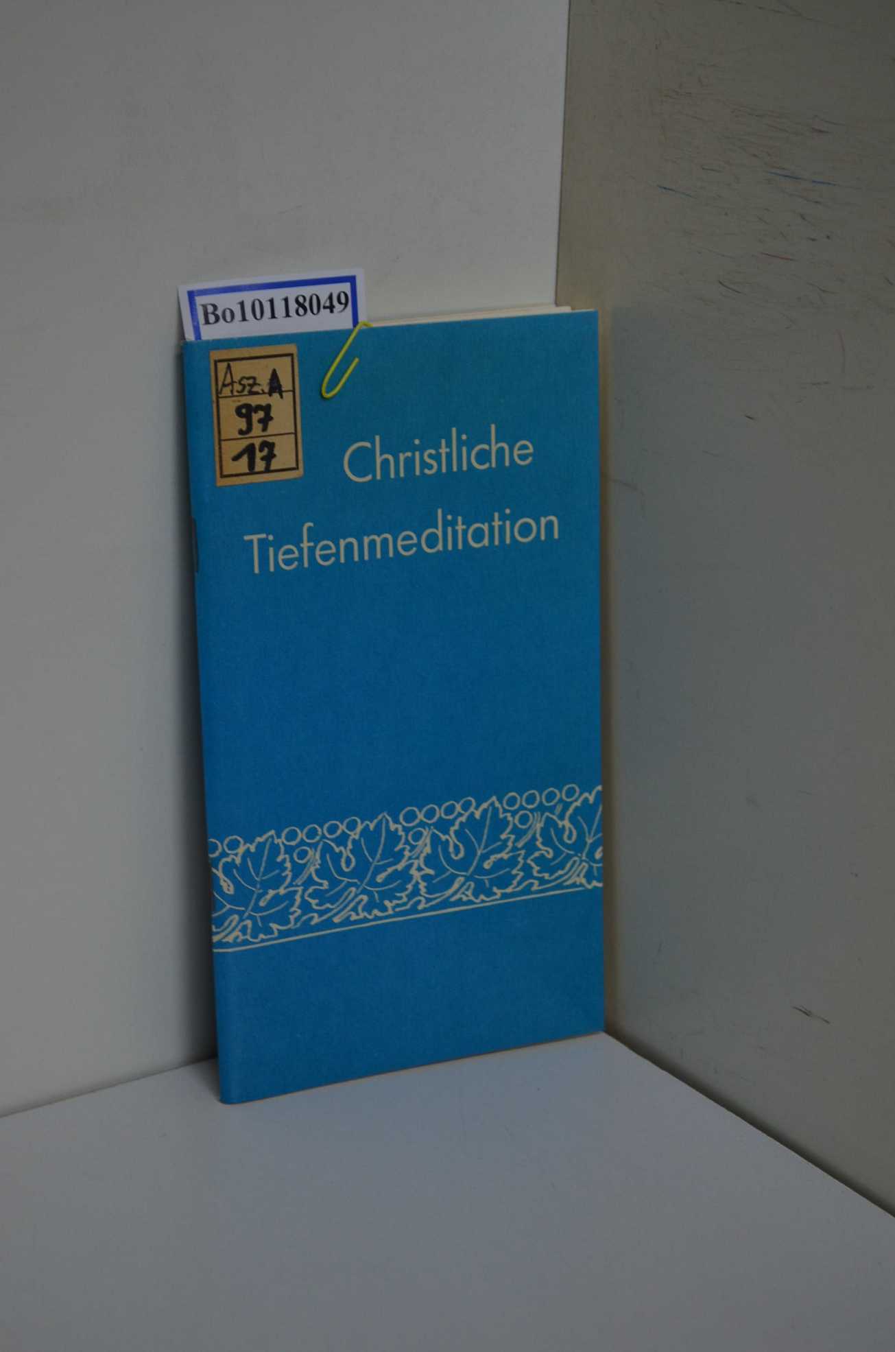 Christliche Tiefenmeditation / Camillus Lapauw / Meditations-Hefte - Lapauw, Camillus