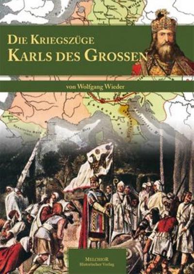 Die Kriegszüge Karls des Großen - Wolfgang Wieder