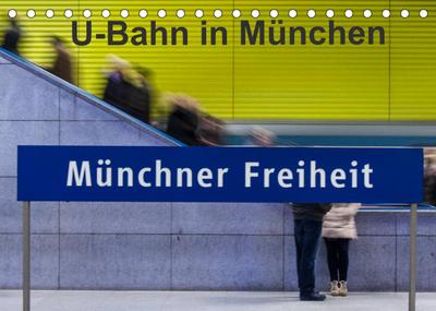 U-Bahn in München (Tischkalender 2022 DIN A5 quer) : U-Bahnhöfe strahlen eine Faszination aus, vor Allem wenn alle anders gestaltet sind. (Monatskalender, 14 Seiten ) - Klaus Faltin