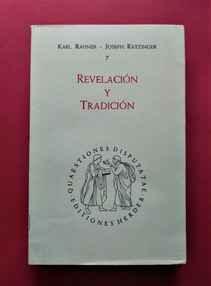 Revelación y Tradición. - Rahner, Karl; Ratzinger, Joseph.