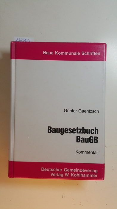 Baugesetzbuch - BauBG : mit BauGB-MaßnG ; Kommentar - Gaentzsch, Günter