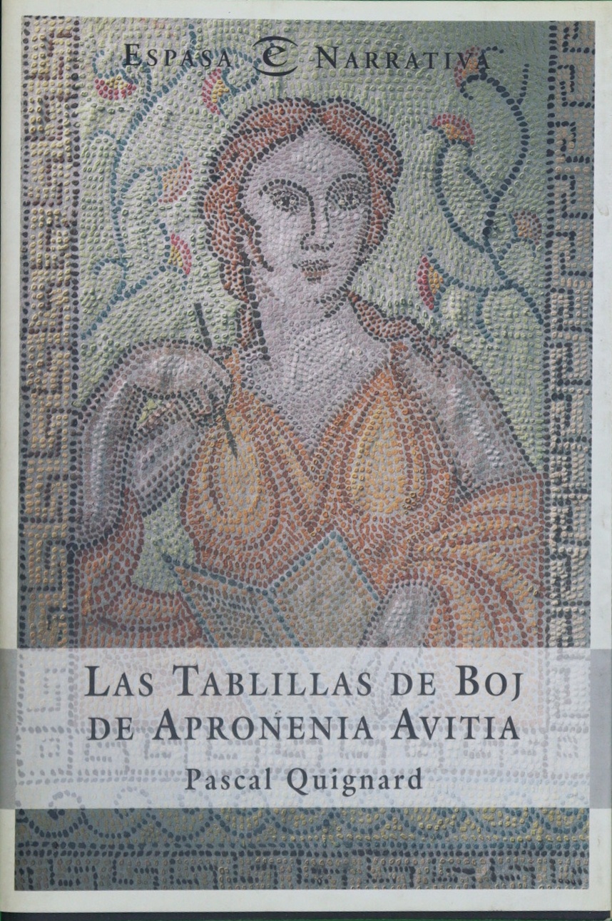 Las tablillas de boj de Apronenia Avitia - Quignard, Pascal