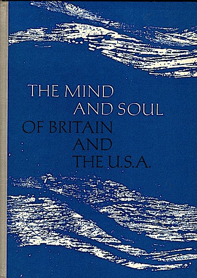 The Mind and soul of Britain and the U.S.A., [Hauptwerk + Notes] - W. Frerichs (Hrsg.)