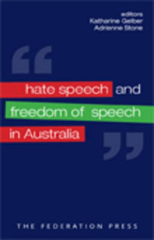 Hate Speech and Freedom of Speech in Australia (Paperback) - Katharine Gelber