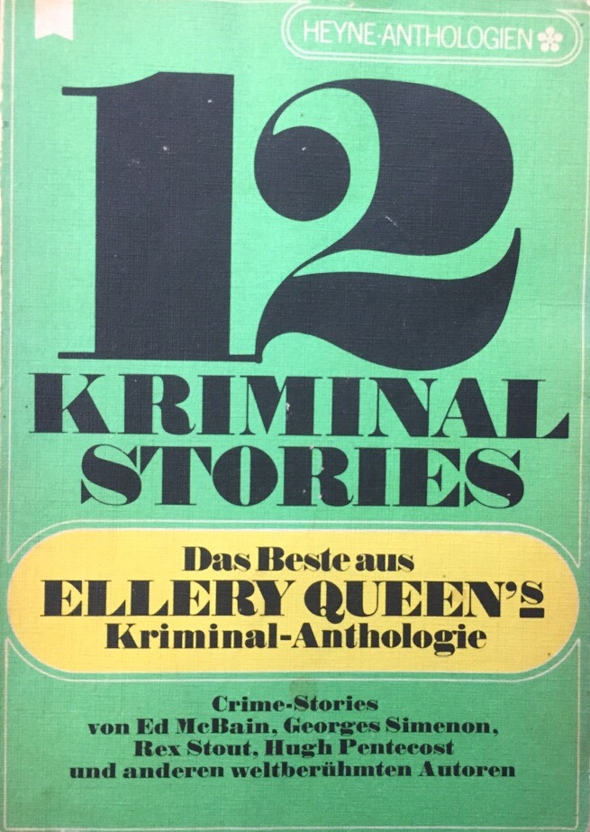 12 Kriminal- Stories. Heyne Anthologien Das Beste aus Ellery Queen`s Kriminalanthologie. - Queen, Ellery
