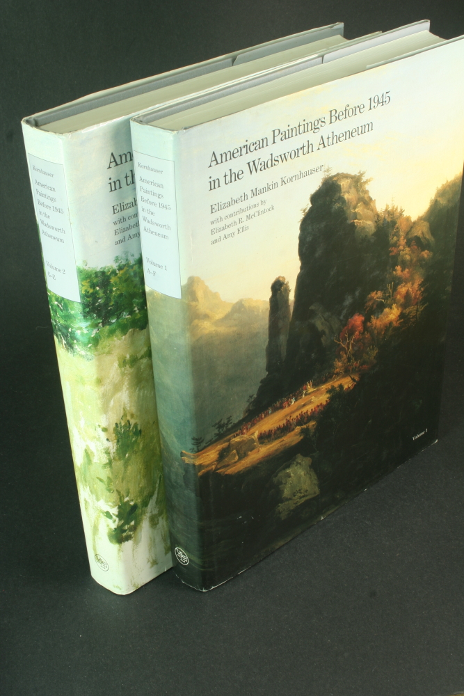 American paintings before 1945 in the Wadsworth Atheneum Volume 1: A - F. Volume 2: G-Z. With contributions by Elizabeth R. McClintock and Amy Ellis - Kornhauser, Elizabeth Mankin, 1950-