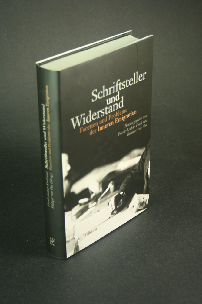 Schriftsteller und Widerstand: Facetten und Probleme der 