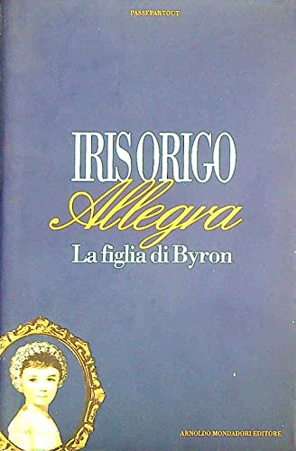Allegra. La figlia di George Gordon, Lord Byron - Origo Iris