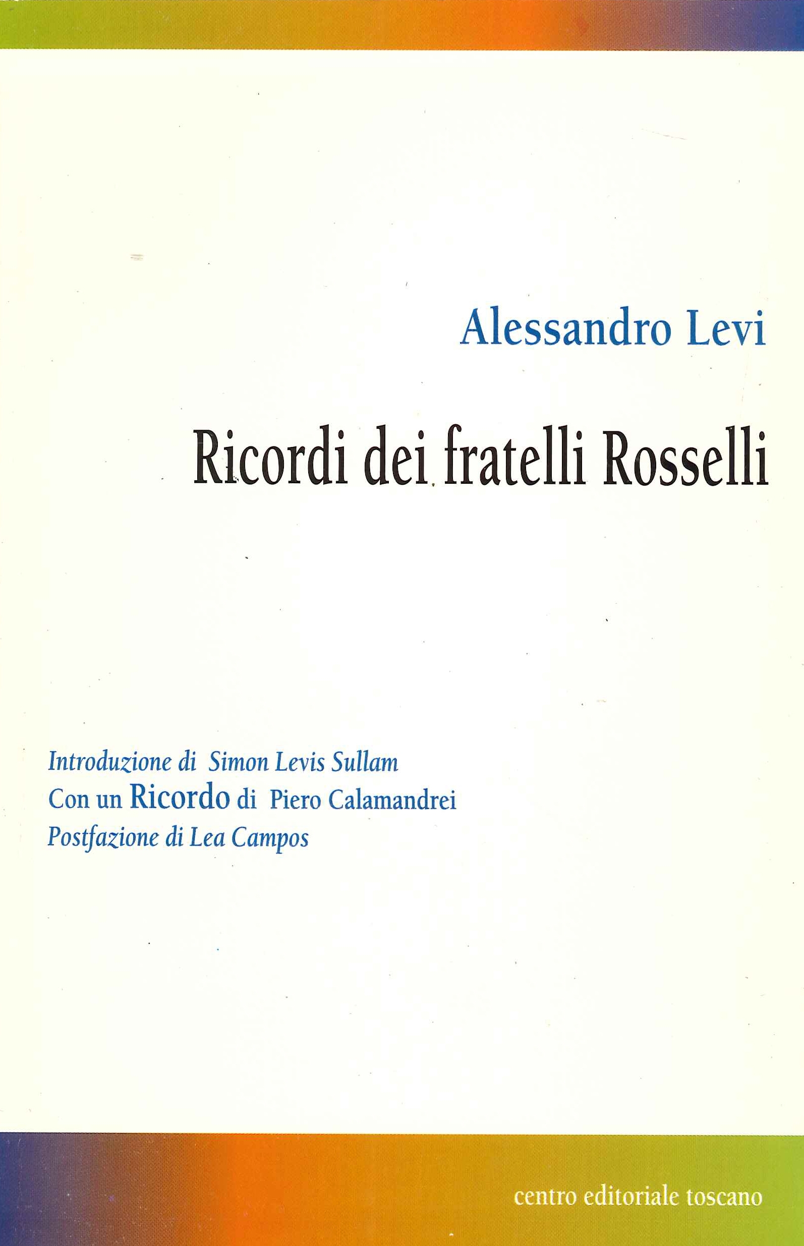 Ricordi dei fratelli Rosselli - Alessandro Levi