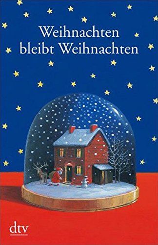 Weihnachten bleibt Weihnachten. mit Zeichn. von Johannes Mayrhofer und Schwarzweißfotos von Volker Derlath. Hrsg. von Brigitta Rambeck / dtv ; 21176 - Mayrhofer, Johannes (Illustrator) und Brigitta (Herausgeber) Rambeck