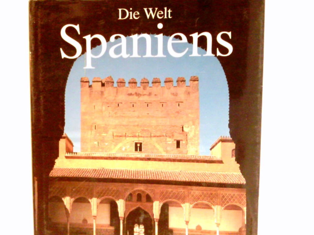 Die Welt Spaniens. Dt. Übers.: Miriam Magall - Stierlin, Henri